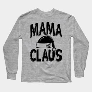 Mama Claus Black Text Long Sleeve T-Shirt